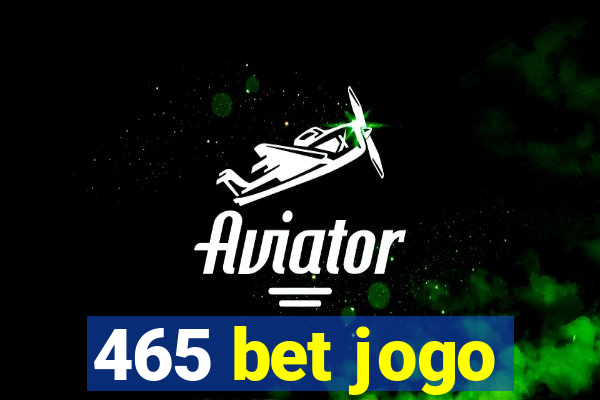 465 bet jogo